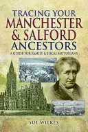 Śledzenie przodków z Manchesteru i Salford - Tracing Your Manchester and Salford Ancestors