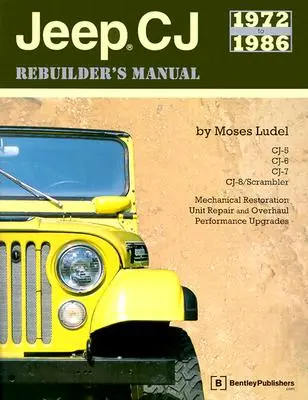 Podręcznik przebudowy Jeepa CJ: 1972 do 1986 - Jeep CJ Rebuilder's Manual: 1972 to 1986