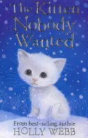 Kotek, którego nikt nie chciał - Kitten Nobody Wanted