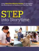 Step Into Storytime: Wykorzystanie skutecznej praktyki opowiadania historii w celu wzmocnienia rozwoju noworodków i pięciolatków - Step Into Storytime: Using Storytime Effective Practice to Strengthen the Development of Newborns to Five-Year-Olds