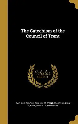 Katechizm Soboru Trydenckiego - The Catechism of the Council of Trent