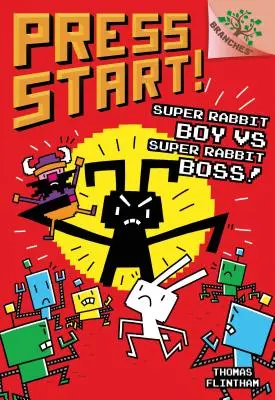 Super Rabbit Boy vs. Super Rabbit Boss! a Branches Book (Press Start! #4) (Library Edition), 4: A Branches Book