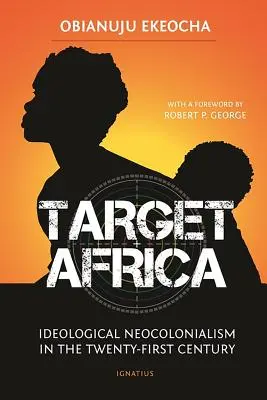 Cel Afryka: ideologiczny neokolonializm dwudziestego pierwszego wieku - Target Africa: Ideological Neo-Colonialism of the Twenty-First Century