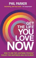 Zdobądź życie, które kochasz, teraz - Get the Life You Love, Now