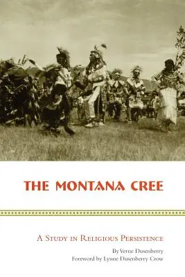 The Montana Cree: Studium religijnej wytrwałości - The Montana Cree: A Study in Religious Persistence
