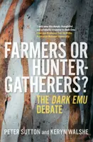 Rolnicy czy łowcy-zbieracze? - Debata o mrocznym emu - Farmers or Hunter-gatherers? - The Dark Emu Debate