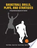 Ćwiczenia, zagrywki i strategie w koszykówce: Kompleksowe źródło wiedzy dla trenerów - Basketball Drills, Plays and Strategies: A Comprehensive Resource for Coaches