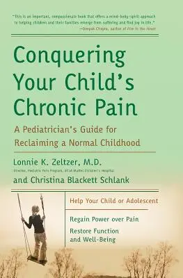 Pokonywanie przewlekłego bólu u dziecka: przewodnik pediatry pozwalający odzyskać normalne dzieciństwo - Conquering Your Child's Chronic Pain: A Pediatrician's Guide for Reclaiming a Normal Childhood