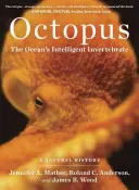 Ośmiornica: Inteligentny bezkręgowiec oceanu - Octopus: The Ocean's Intelligent Invertebrate