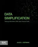 Uproszczenie danych: Oswajanie informacji za pomocą narzędzi Open Source - Data Simplification: Taming Information with Open Source Tools