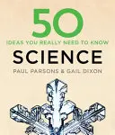 50 pomysłów na naukę, które naprawdę musisz znać - 50 Science Ideas You Really Need to Know