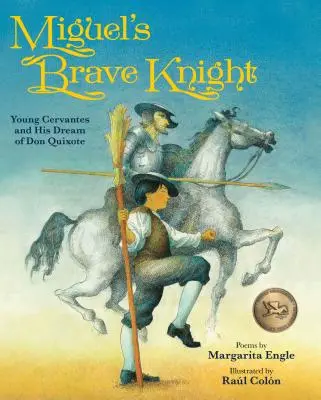 Dzielny rycerz Miguela: Młody Cervantes i jego marzenie o Don Kichocie - Miguel's Brave Knight: Young Cervantes and His Dream of Don Quixote