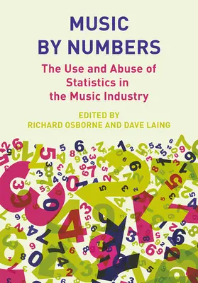 Muzyka według liczb: Wykorzystanie i nadużywanie statystyk w przemyśle muzycznym - Music by Numbers: The Use and Abuse of Statistics in the Music Industry