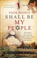 Twój lud będzie moim ludem: Jak Izrael, Żydzi i Kościół chrześcijański połączą się w dniach ostatecznych - Your People Shall Be My People: How Israel, the Jews and the Christian Church Will Come Together in the Last Days