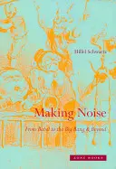 Making Noise: Od Babel do Wielkiego Wybuchu i nie tylko - Making Noise: From Babel to the Big Bang & Beyond