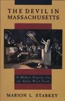 Diabeł w Massachusetts: Współczesne śledztwo w sprawie procesów czarownic w Salem - The Devil in Massachusetts: A Modern Enquiry Into the Salem Witch Trials