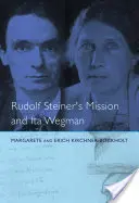 Misja Rudolfa Steinera i Ita Wegman - Rudolf Steiner's Mission and Ita Wegman