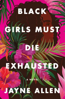 Czarne dziewczyny muszą umrzeć wyczerpane - Black Girls Must Die Exhausted