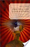 Wolna wola i świadomość: Deterministyczny opis iluzji wolnej woli - Free Will and Consciousness: A Determinist Account of the Illusion of Free Will