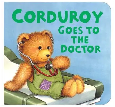 Sztruks idzie do lekarza (duży format) - Corduroy Goes to the Doctor (Lg Format)