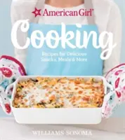 American Girl Cooking: Przepisy na pyszne przekąski, posiłki i nie tylko - American Girl Cooking: Recipes for Delicious Snacks, Meals & More