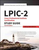 LPIC-2: Linux Professional Institute Certification Study Guide: Egzamin 201 i Egzamin 202 - LPIC-2: Linux Professional Institute Certification Study Guide: Exam 201 and Exam 202