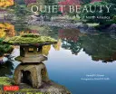 Ciche piękno: Japońskie ogrody Ameryki Północnej - Quiet Beauty: The Japanese Gardens of North America