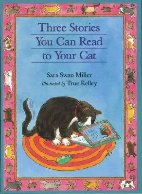 Trzy historie, które możesz przeczytać swojemu kotu - Three Stories You Can Read to Your Cat