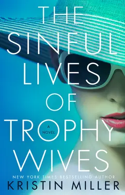Grzeszne życie żon trofeów - The Sinful Lives of Trophy Wives