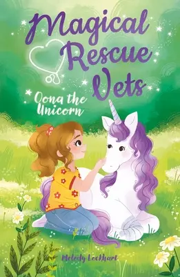 Magical Rescue Vets: Jednorożec Oona - Magical Rescue Vets: Oona the Unicorn