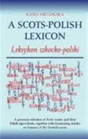 Leksykon polsko-szkocki - Leksykon szkocko-polski - Scots-Polish Lexicon - Leksykon Szkocko-Polski