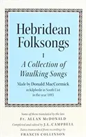 Hebridean Folk Songs: A Collection of Waulking Songs autorstwa Donalda Maccormicka - Hebridean Folk Songs: A Collection of Waulking Songs by Donald Maccormick