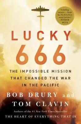 Lucky 666: Niemożliwa misja, która zmieniła wojnę na Pacyfiku - Lucky 666: The Impossible Mission That Changed the War in the Pacific