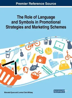 Rola języka i symboli w strategiach promocyjnych i programach marketingowych - The Role of Language and Symbols in Promotional Strategies and Marketing Schemes