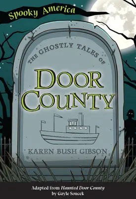 Upiorne opowieści z hrabstwa Door - The Ghostly Tales of Door County