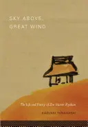 Niebo ponad, wielki wiatr: życie i poezja mistrza zen Ryokana - Sky Above, Great Wind: The Life and Poetry of Zen Master Ryokan