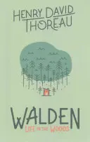 Walden: Life in the Woods: Życie w lesie - Walden: Life in the Woods: Life in the Woods