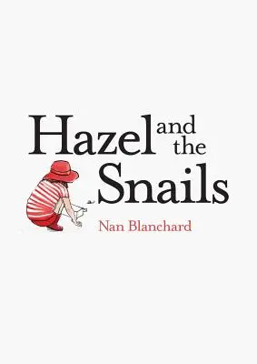 Hazel i ślimaki - Hazel and the Snails