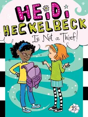 Heidi Heckelbeck nie jest złodziejką!, 13 - Heidi Heckelbeck Is Not a Thief!, 13