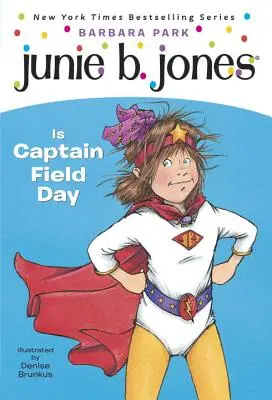 Junie B. Jones #16: Junie B. Jones jest kapitanem Field Day - Junie B. Jones #16: Junie B. Jones Is Captain Field Day