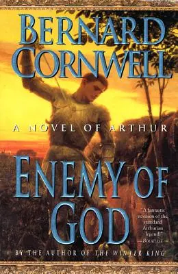 Enemy of God: Powieść o Arturze - Enemy of God: A Novel of Arthur