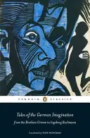 Baśnie niemieckiej wyobraźni od braci Grimm do Ingeborg Bachmann - Tales of the German Imagination from the Brothers Grimm to Ingeborg Bachmann