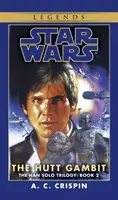 Gambit Hutta: Legendy Gwiezdnych Wojen (trylogia Hana Solo) - The Hutt Gambit: Star Wars Legends (the Han Solo Trilogy)