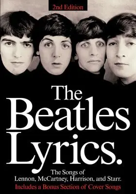 The Beatles Lyrics: Piosenki Lennona, McCartneya, Harrisona i Starra - The Beatles Lyrics: The Songs of Lennon, McCartney, Harrison and Starr