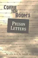 Listy więzienne Corrie Ten Boom - Corrie Ten Boom's Prison Letters