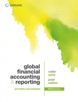 Globalna rachunkowość finansowa i sprawozdawczość - zasady i analiza (Walton Peter (emerytowany profesor Open University)) - Global Financial Accounting and Reporting - Principles and Analysis (Walton Peter (Emeritus Professor at the Open University))