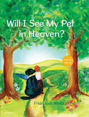 Czy zobaczę mojego zwierzaka w niebie? - Will I See My Pet in Heaven?