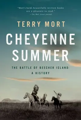 Cheyenne Summer: Bitwa o wyspę Beecher: Historia - Cheyenne Summer: The Battle of Beecher Island: A History