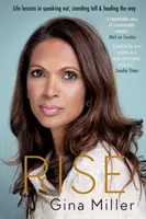 Rise: Lekcje życia w przemawianiu, staniu wysoko i przewodzeniu - Rise: Life Lessons in Speaking Out, Standing Tall & Leading the Way