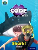 Project X CODE Extra: Green Book Band, Oxford Poziom 5: Shark Dive: Rekin! - Project X CODE Extra: Green Book Band, Oxford Level 5: Shark Dive: Shark!